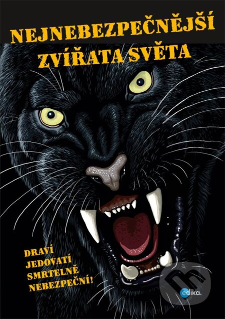 E-kniha: Nejnebezpečnější zvířata světa (Karolin Kützel). Edika, 2014 E-kniha: Nejnebezpečnější zvířata světa (Karolin Kützel). Edika, 2014