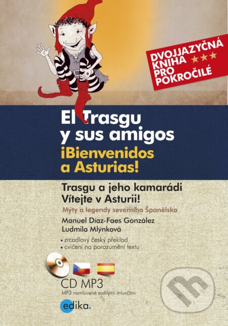 E-kniha: El Trasgu y sus amigos. iBienvenidos a Asturias! / Trasgu a jeho kamarádi. Vítejte v Asturii! (Ludmila Mlýnková a Manuel Díaz-Faes González). Edika, 2015 E-kniha: El Trasgu y sus amigos. iBienvenidos a Asturias! / Trasgu a jeho kamarádi. Vítejte v Asturii! (Ludmila Mlýnková a Manuel Díaz-Faes González). Edika, 2015