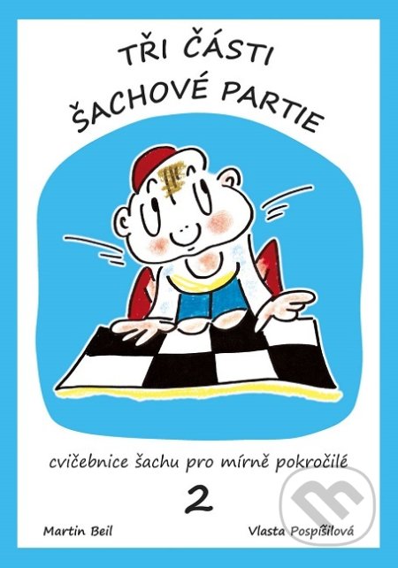 Kniha: Tři části šachové partie (Martin Beil). Dolmen, 2019 Kniha: Tři části šachové partie (Martin Beil). Dolmen, 2019