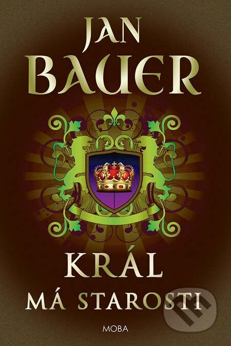 E-kniha: Král má starosti (Jan Bauer). Moba, 2019 E-kniha: Král má starosti (Jan Bauer). Moba, 2019