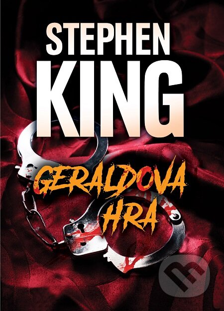 E-kniha: Geraldova hra (Stephen King). BETA - Dobrovský, 2018 E-kniha: Geraldova hra (Stephen King). BETA - Dobrovský, 2018