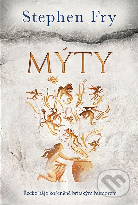 E-kniha: Mýty (Stephen Fry). BETA - Dobrovský, 2019 E-kniha: Mýty (Stephen Fry). BETA - Dobrovský, 2019