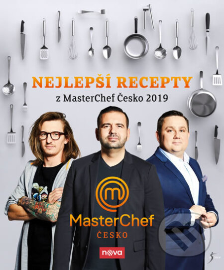 Kniha: Nejlepší recepty z MasterChef Česko 2019 (Esence). Esence, 2019 Kniha: Nejlepší recepty z MasterChef Česko 2019 (Esence). Esence, 2019