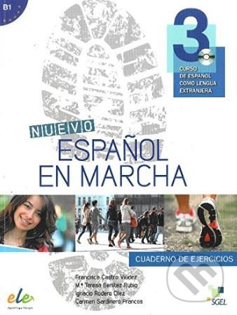 Kniha: Nuevo Español en marcha 3 - Cuaderno de ejercicios (Carmen Sardinero, Francisca Castro, Ignacio Rodero a Pilar Díaz). SGEL, 2014 Kniha: Nuevo Español en marcha 3 - Cuaderno de ejercicios (Carmen Sardinero, Francisca Castro, Ignacio Rodero a Pilar Díaz). SGEL, 2014