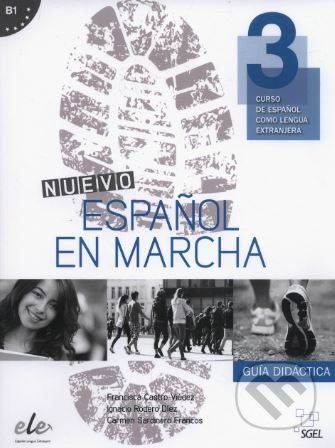 Kniha: Nuevo Español en marcha 3 - Guía didáctica (Carmen Sardinero, Francisca Castro, Ignacio Rodero a Pilar Díaz). SGEL, 2014 Kniha: Nuevo Español en marcha 3 - Guía didáctica (Carmen Sardinero, Francisca Castro, Ignacio Rodero a Pilar Díaz). SGEL, 2014
