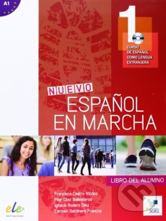 Kniha: Nuevo Español en marcha 1 - Libro del alumno (Francisca Castro Viúdez, Carmen Sardinero Francos, Ignacio Rodero Diéz a Pilar Díaz Ballesteros). SGEL, 2014 Kniha: Nuevo Español en marcha 1 - Libro del alumno (Francisca Castro Viúdez, Carmen Sardinero Francos, Ignacio Rodero Diéz a Pilar Díaz Ballesteros). SGEL, 2014