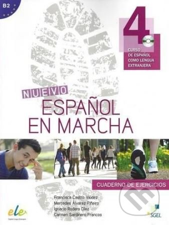 Kniha: Nuevo Español en marcha 4 - Cuaderno de ejercicios (Carmen Sardinero, Francisca Castro, Ignacio Rodero a Pilar Díaz). SGEL, 2014 Kniha: Nuevo Español en marcha 4 - Cuaderno de ejercicios (Carmen Sardinero, Francisca Castro, Ignacio Rodero a Pilar Díaz). SGEL, 2014