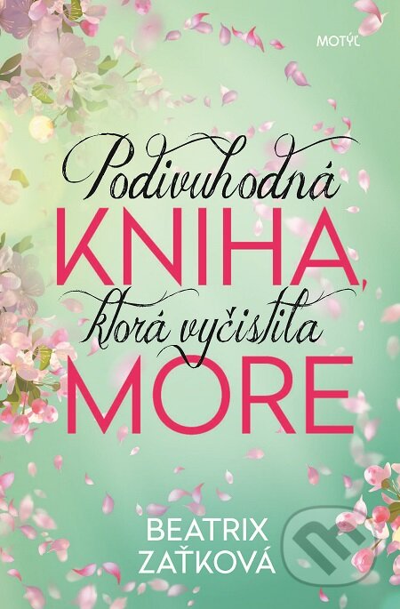 E-kniha: Podivuhodná kniha, ktorá vyčistila more (Beatrix Zaťková). Motýľ, 2019 E-kniha: Podivuhodná kniha, ktorá vyčistila more (Beatrix Zaťková). Motýľ, 2019