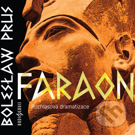 Audiokniha: Faraon (Boleslaw Prus). Radioservis, 2019 Audiokniha: Faraon (Boleslaw Prus). Radioservis, 2019