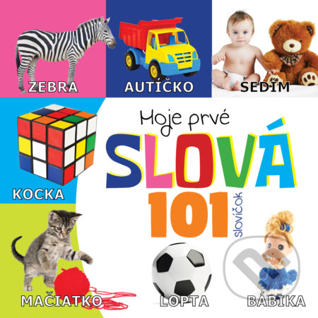 Kniha: Moje prvé slová 101 slovíčok (Boris Kováč - Btapress). Boris Kováč - Btapress, 2019 Kniha: Moje prvé slová 101 slovíčok (Boris Kováč - Btapress). Boris Kováč - Btapress, 2019