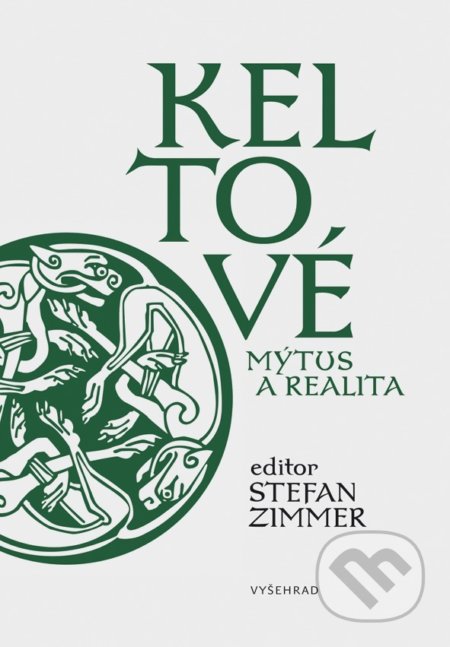Kniha: Keltové (Stefan Zimmer). Vyšehrad, 2019 Kniha: Keltové (Stefan Zimmer). Vyšehrad, 2019