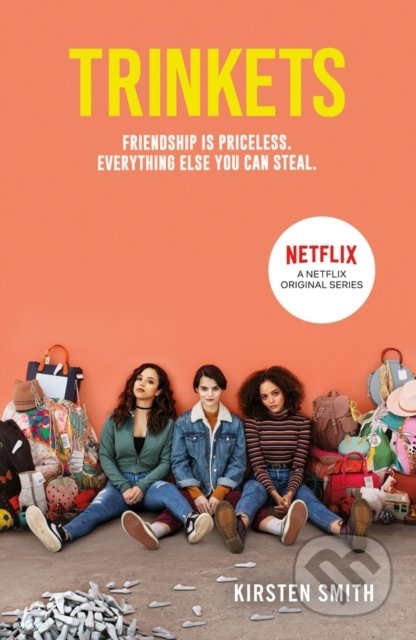 Kniha: Trinkets (Kirsten Smith). Scholastic, 2019 Kniha: Trinkets (Kirsten Smith). Scholastic, 2019