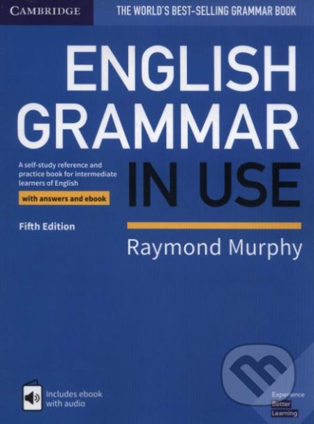 Kniha: English Grammar in Use with Answers and eBook (Raymond Murphy). Cambridge University Press, 2019 Kniha: English Grammar in Use with Answers and eBook (Raymond Murphy). Cambridge University Press, 2019