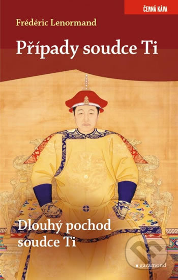 Kniha: Dlouhý pochod soudce Ti (Frédéric Lenormand). Garamond, 2019 Kniha: Dlouhý pochod soudce Ti (Frédéric Lenormand). Garamond, 2019