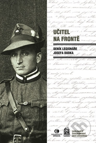 Kniha: Učitel na frontě (Josef Dudek). Epocha, 2019 Kniha: Učitel na frontě (Josef Dudek). Epocha, 2019