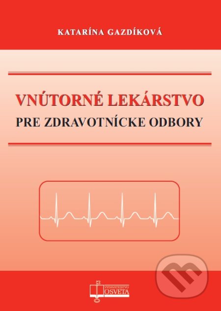 Kniha: Vnútorné lekárstvo pre zdravotnícke odbory (Katarína Gazdíková). Osveta, 2019 Kniha: Vnútorné lekárstvo pre zdravotnícke odbory (Katarína Gazdíková). Osveta, 2019