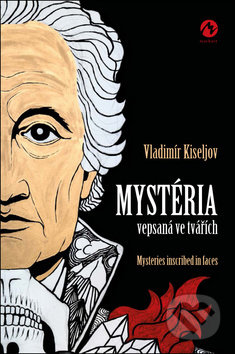 Kniha: Mystéria vepsaná ve tvářích (Vladimír Kiseljov). Machart, 2019 Kniha: Mystéria vepsaná ve tvářích (Vladimír Kiseljov). Machart, 2019