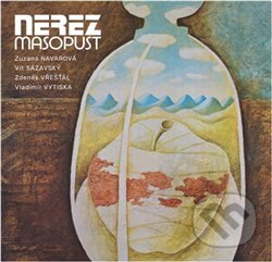 Hudební CD: Nerez: Masopust (Supraphon). Supraphon, 2019 Hudební CD: Nerez: Masopust (Supraphon). Supraphon, 2019