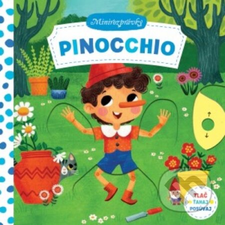 Kniha: Pinocchio - minirozprávky (Svojtka&Co.). Svojtka&Co., 2018 Kniha: Pinocchio - minirozprávky (Svojtka&Co.). Svojtka&Co., 2018
