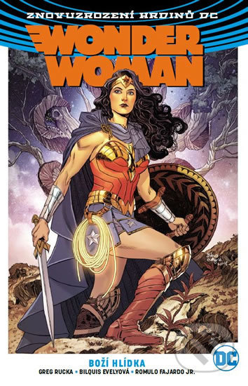 Kniha: Wonder Woman: Boží hlídka (Greg Rucka). Crew, 2019 Kniha: Wonder Woman: Boží hlídka (Greg Rucka). Crew, 2019