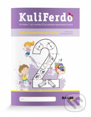 Kniha: Kuliferdo – precvičujeme čísla od 1 do 10 (Barbora Kováčová, Mária Tekelová a Michaela Hanáková). Raabe, 2019 Kniha: Kuliferdo – precvičujeme čísla od 1 do 10 (Barbora Kováčová, Mária Tekelová a Michaela Hanáková). Raabe, 2019