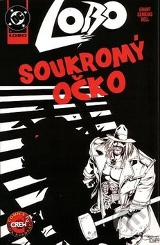Kniha: Lobo: Soukromý očko (Alan Grant). Crew, 2019 Kniha: Lobo: Soukromý očko (Alan Grant). Crew, 2019
