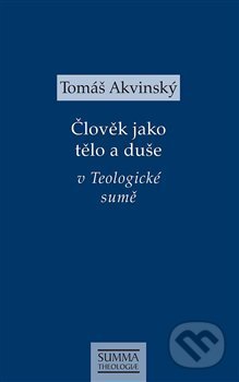 Kniha: Člověk jako tělo a duše v Teologické sumě (Tomáš Akvinský). Krystal OP, 2018 Kniha: Člověk jako tělo a duše v Teologické sumě (Tomáš Akvinský). Krystal OP, 2018