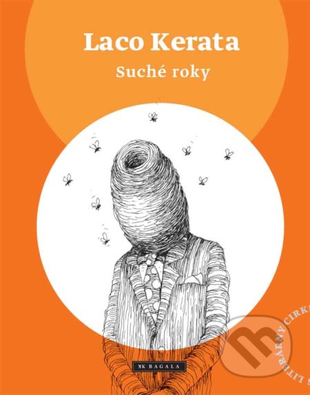 Kniha: Suché roky (Laco Kerata). Koloman Kertész Bagala, 2019 Kniha: Suché roky (Laco Kerata). Koloman Kertész Bagala, 2019