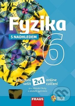 Kniha: Fyzika 6 s nadhledem PS pro ZŠ a VG (Fraus). Fraus Kniha: Fyzika 6 s nadhledem PS pro ZŠ a VG (Fraus). Fraus