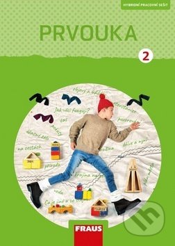 Kniha: Prvouka 2 Pracovní sešit (Michaela Dvořáková, Radka Pištorová a Roman Kroufek). Fraus, 2019 Kniha: Prvouka 2 Pracovní sešit (Michaela Dvořáková, Radka Pištorová a Roman Kroufek). Fraus, 2019