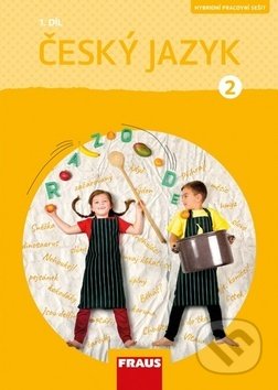 Kniha: Český jazyk 2/1.díl Pracovní sešit (Gabriela Babušová, Jaroslava Kosová a Petra Chlumská). Fraus, 2019 Kniha: Český jazyk 2/1.díl Pracovní sešit (Gabriela Babušová, Jaroslava Kosová a Petra Chlumská). Fraus, 2019