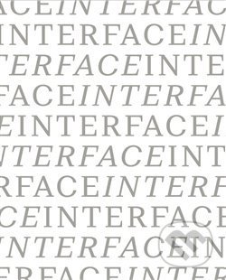 Kniha: Adéla Matasová: Interface 2014–2017 (UMPRUM). UMPRUM, 2019 Kniha: Adéla Matasová: Interface 2014–2017 (UMPRUM). UMPRUM, 2019