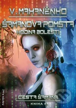 Kniha: Šamanova pomsta (Vasilij Mahaněnko). FANTOM Print, 2019 Kniha: Šamanova pomsta (Vasilij Mahaněnko). FANTOM Print, 2019