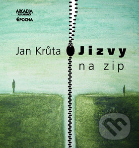Kniha: Jizvy na zip (Jan Krůta). Epocha Kniha: Jizvy na zip (Jan Krůta). Epocha