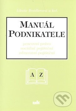 Kniha: Manuál podnikatele (Libuše Brádlerová). Radix, 1997 Kniha: Manuál podnikatele (Libuše Brádlerová). Radix, 1997