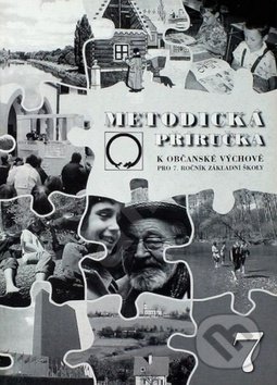 Kniha: Metodická příručka k občanské výchově pro 7. ročník základní školy (Marie Hrachovcová). Olomouc Kniha: Metodická příručka k občanské výchově pro 7. ročník základní školy (Marie Hrachovcová). Olomouc