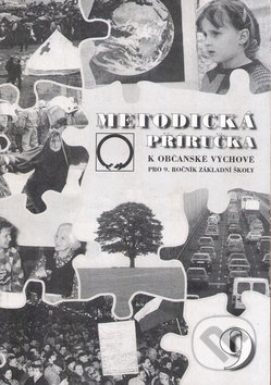 Kniha: Metodická příručka k občanské výchově pro 9. ročník základní školy (Marie Hrachovcová). Olomouc Kniha: Metodická příručka k občanské výchově pro 9. ročník základní školy (Marie Hrachovcová). Olomouc
