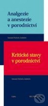 Kniha: Analgezie a anestezie v porodnictví + Kritické stavy v porodnictví (Antonín Pařízek). Galén, 2012 Kniha: Analgezie a anestezie v porodnictví + Kritické stavy v porodnictví (Antonín Pařízek). Galén, 2012