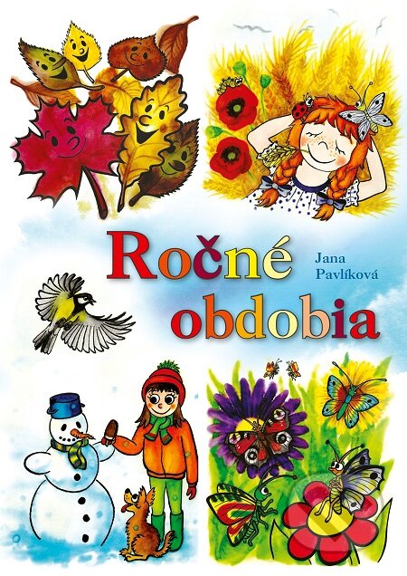 E-kniha: Ročné obdobia (Jana Pavlíková). Albatros SK, 2019 E-kniha: Ročné obdobia (Jana Pavlíková). Albatros SK, 2019