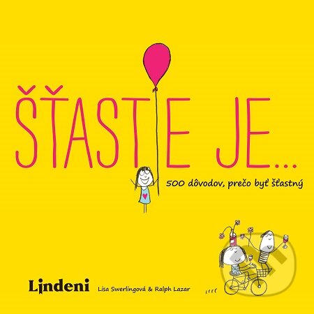 E-kniha: Šťastie je… (Lisa Swerling a Ralph Lazar). Lindeni, 2019 E-kniha: Šťastie je… (Lisa Swerling a Ralph Lazar). Lindeni, 2019