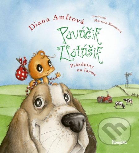 Kniha: Pavúčik Zlatúšik: Prázdniny na farme (Diana Amft). Stonožka, 2019 Kniha: Pavúčik Zlatúšik: Prázdniny na farme (Diana Amft). Stonožka, 2019