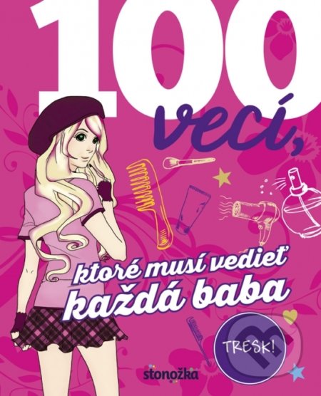 Kniha: 100 vecí, ktoré musí vedieť každá baba (Karla S. Sommer). Ikar, 2019 Kniha: 100 vecí, ktoré musí vedieť každá baba (Karla S. Sommer). Ikar, 2019