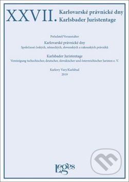 Kniha: XXVII. Karlovarské právnické dny (Vladimír Zufalý). Leges, 2019 Kniha: XXVII. Karlovarské právnické dny (Vladimír Zufalý). Leges, 2019