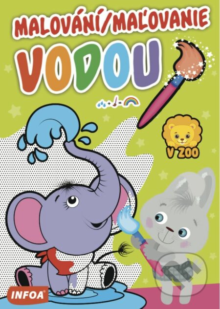 Kniha: Malování / Maľovanie: V ZOO (INFOA). INFOA, 2019 Kniha: Malování / Maľovanie: V ZOO (INFOA). INFOA, 2019