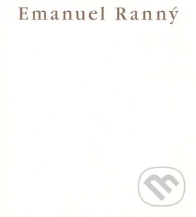 Kniha: Emanuel Ranný (Sursum). Sursum, 2009 Kniha: Emanuel Ranný (Sursum). Sursum, 2009