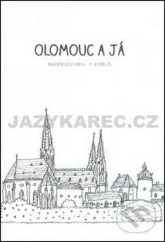 Kniha: Olomouc a já Pracovní sešit pro 4.a 5. ročník ZŠ (Alena Vavrdová a Hana Zatloukalová). Montanex, 2015 Kniha: Olomouc a já Pracovní sešit pro 4.a 5. ročník ZŠ (Alena Vavrdová a Hana Zatloukalová). Montanex, 2015