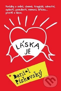 Kniha: Láska je (Daniel Pískovský). Akcent, 2015 Kniha: Láska je (Daniel Pískovský). Akcent, 2015