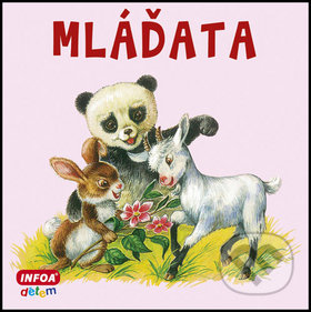 Kniha: Mláďata (INFOA). INFOA, 2015 Kniha: Mláďata (INFOA). INFOA, 2015