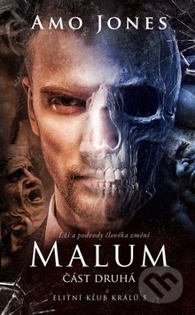 Kniha: Malum: Část druhá (Amo Jones). Baronet, 2019 Kniha: Malum: Část druhá (Amo Jones). Baronet, 2019