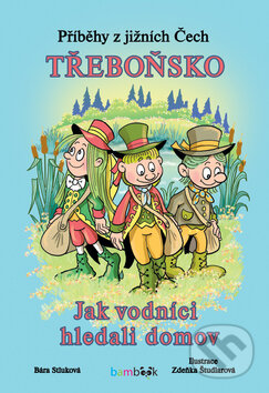 Kniha: Příběhy z jižních Čech Třeboňsko (Bára Stluková a Zdeňka Študlarová). Bambook, 2018 Kniha: Příběhy z jižních Čech Třeboňsko (Bára Stluková a Zdeňka Študlarová). Bambook, 2018